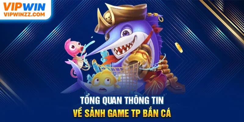 Giới thiệu bắn cá TP