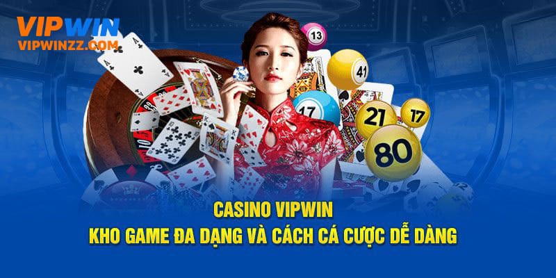 Ưu điểm của casino vipwin