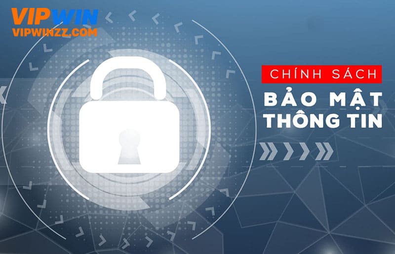Cách xử lý dữ liệu theo chính sách bảo mật Vipwin