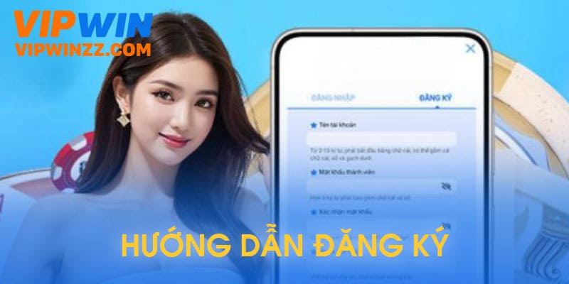 Hướng dẫn đăng ký Vipwin