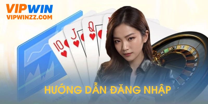 Đăng nhập Vipwin theo hướng dẫn