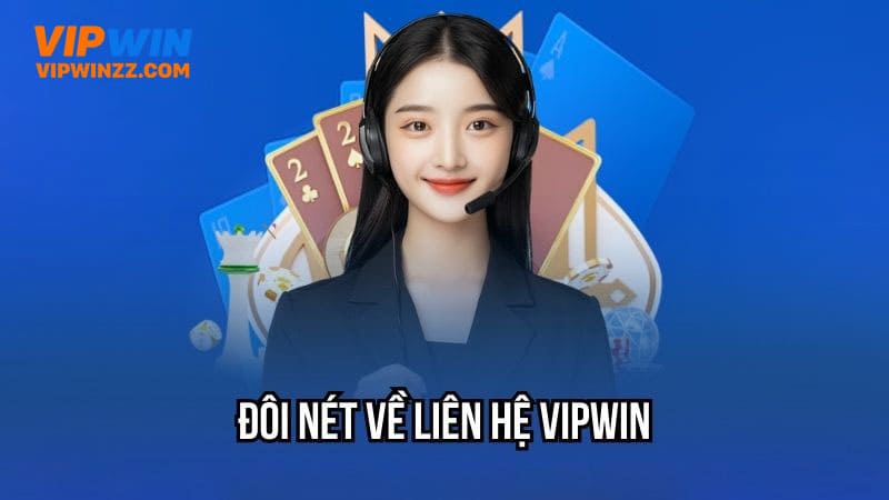 Giới thiệu về liên hệ Vipwin