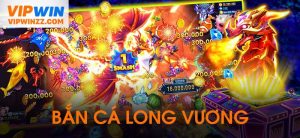 Bắn cá long vương