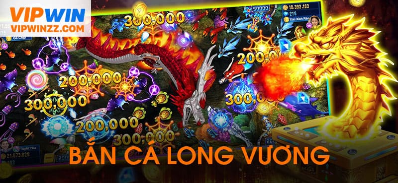 Giới thiệu bắn cá long vương