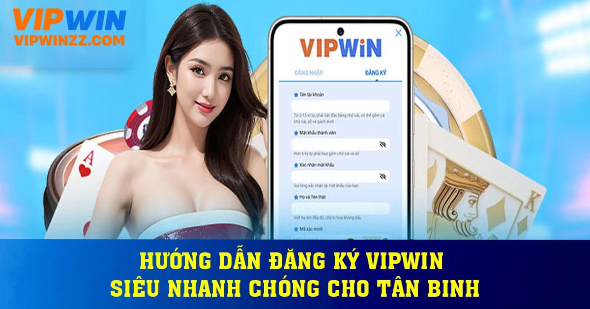 Hướng dẫn đăng ký Vipwin
