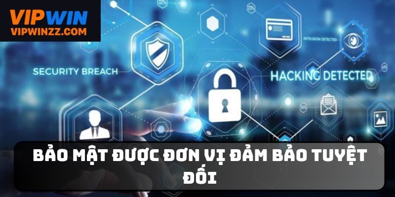 Tại sao bạn nên chơi tại Vipwin? Hệ thống bảo mật tối tân