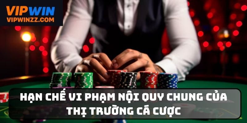 Hạn chế vi phạm nội quy chung của nền tảng