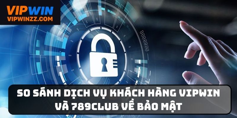 Vấn đề bảo mật của Vipwin và 789Club