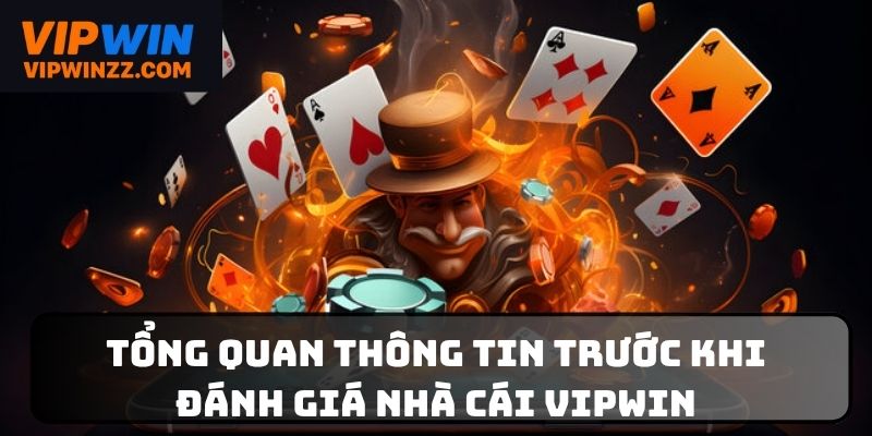 Đánh giá nhà cái Vipwin và một số thông tin chung